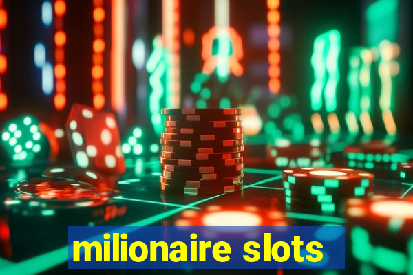 milionaire slots