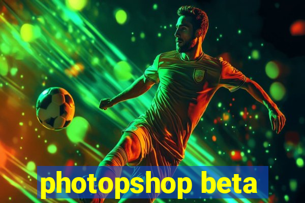 photopshop beta