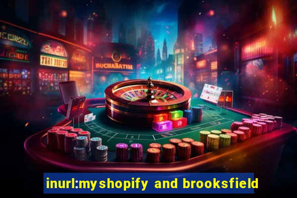 inurl:myshopify and brooksfield