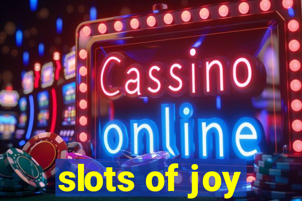 slots of joy