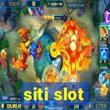 siti slot