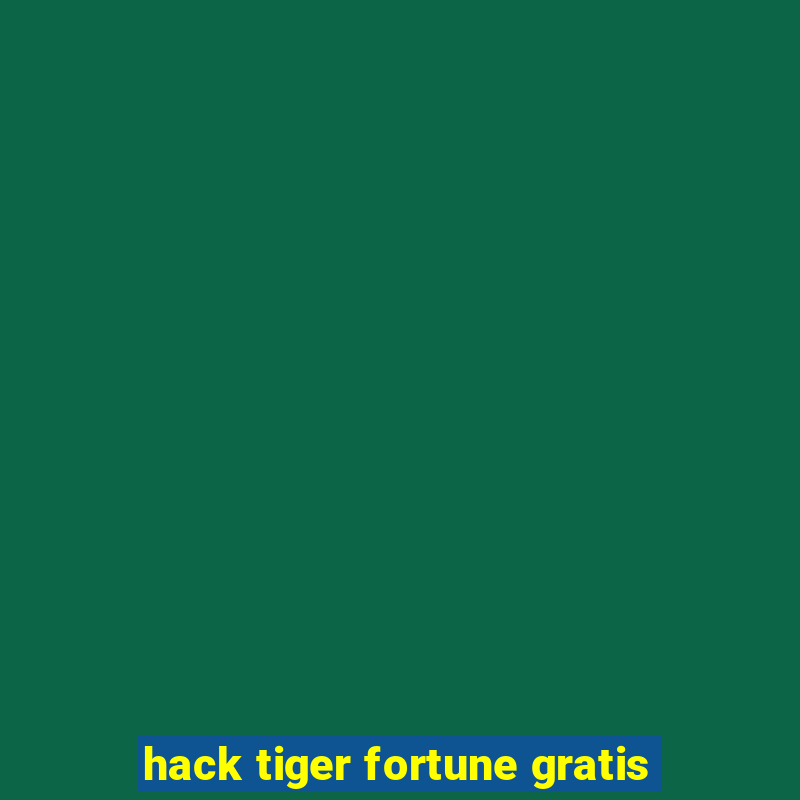 hack tiger fortune gratis