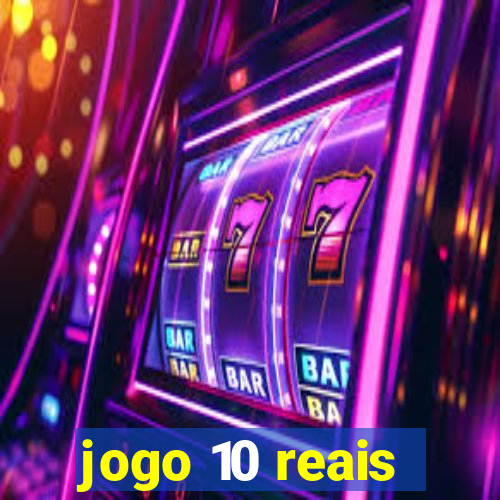 jogo 10 reais