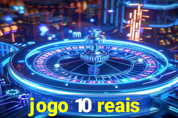 jogo 10 reais