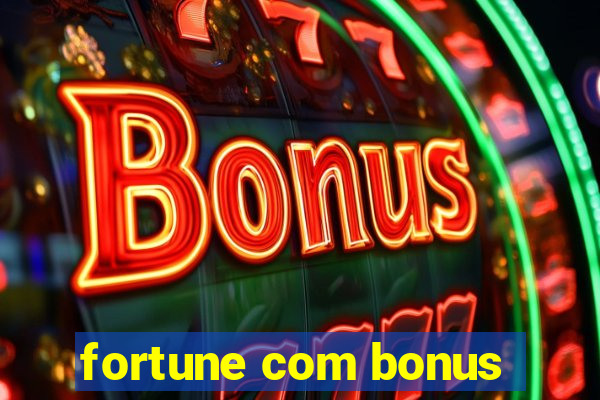 fortune com bonus