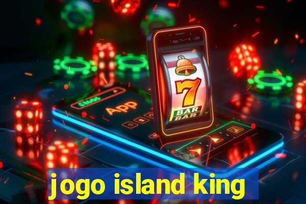 jogo island king