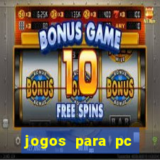 jogos para pc gratis download