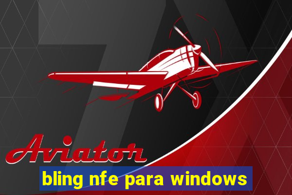 bling nfe para windows