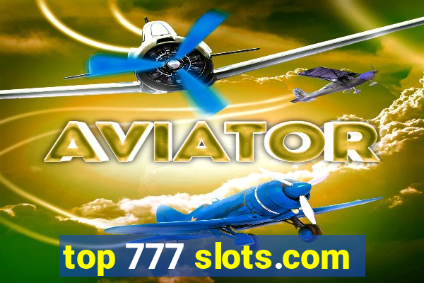 top 777 slots.com