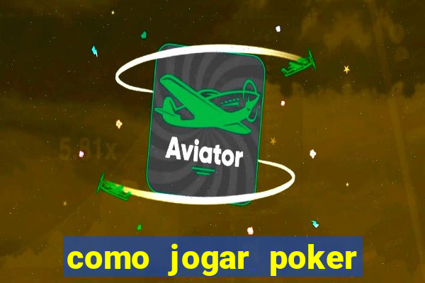 como jogar poker star com dinheiro real no celular