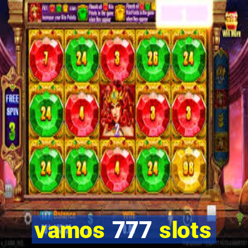 vamos 777 slots