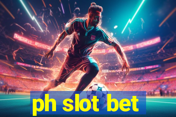 ph slot bet