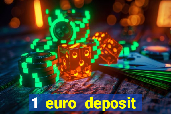 1 euro deposit casino 2019