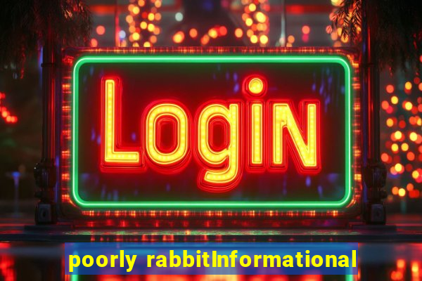 poorly rabbitInformational