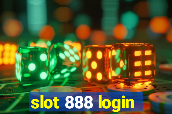 slot 888 login