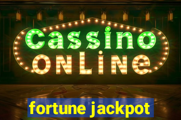 fortune jackpot