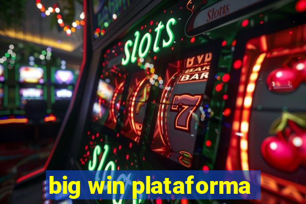 big win plataforma