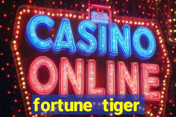 fortune tiger global bet