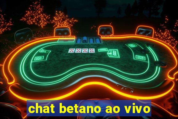 chat betano ao vivo