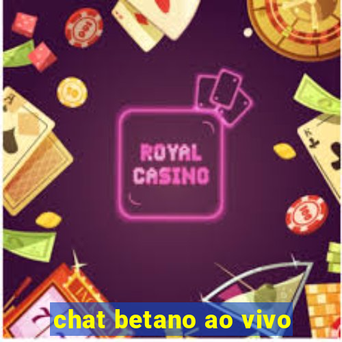 chat betano ao vivo