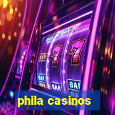 phila casinos