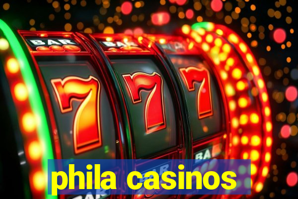 phila casinos