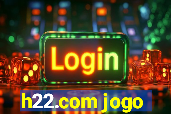 h22.com jogo