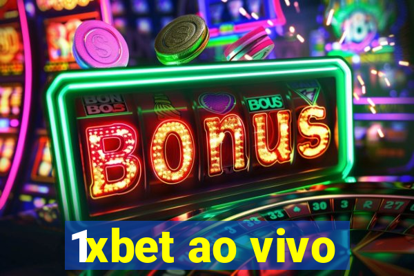 1xbet ao vivo