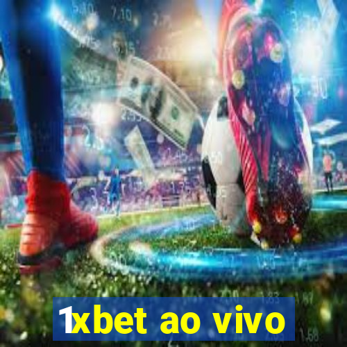 1xbet ao vivo