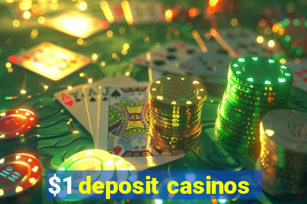 $1 deposit casinos