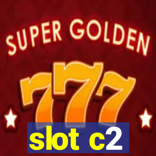 slot c2