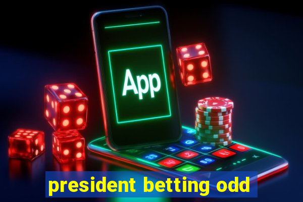 president betting odd