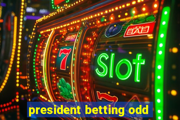 president betting odd