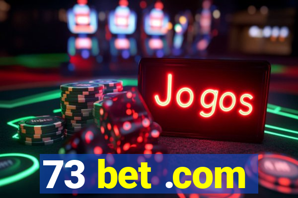 73 bet .com