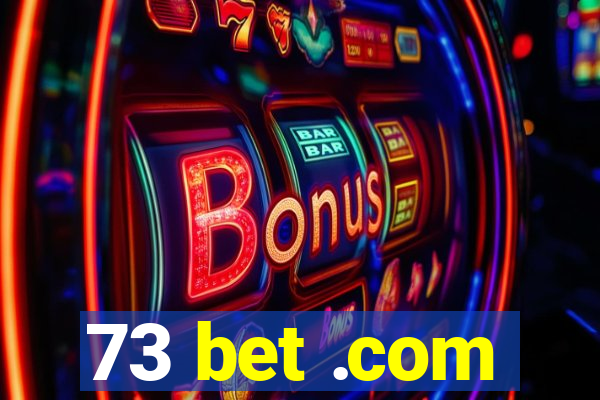 73 bet .com