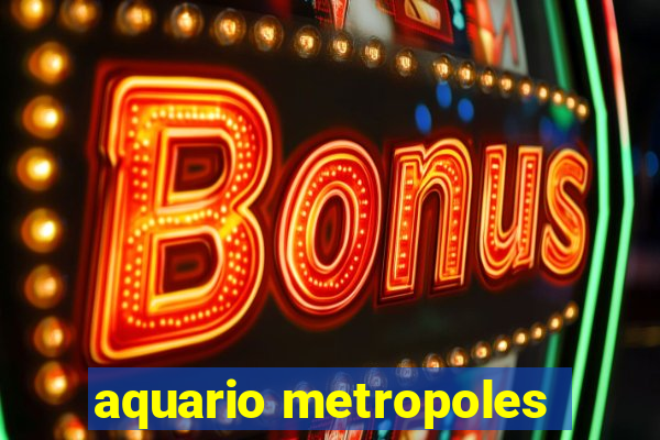 aquario metropoles