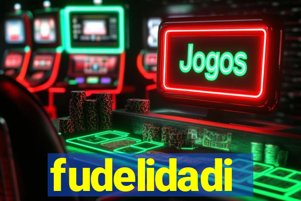 fudelidadi