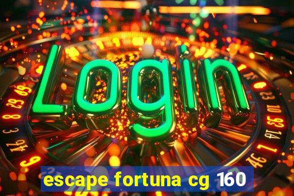 escape fortuna cg 160