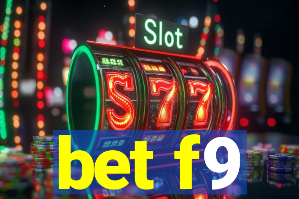 bet f9