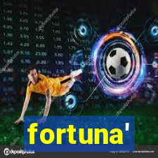 fortuna'