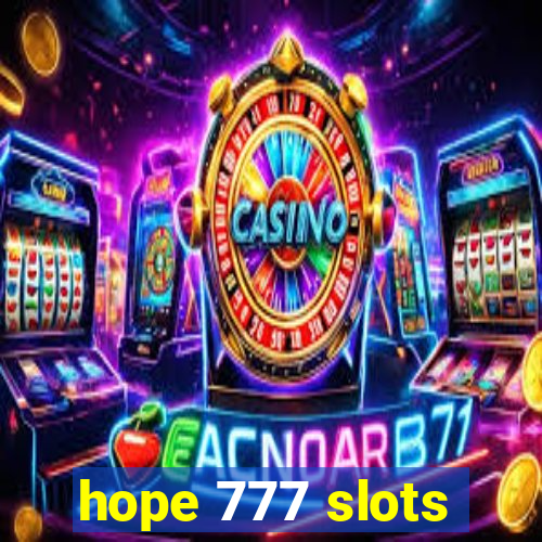 hope 777 slots