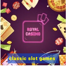 classic slot games