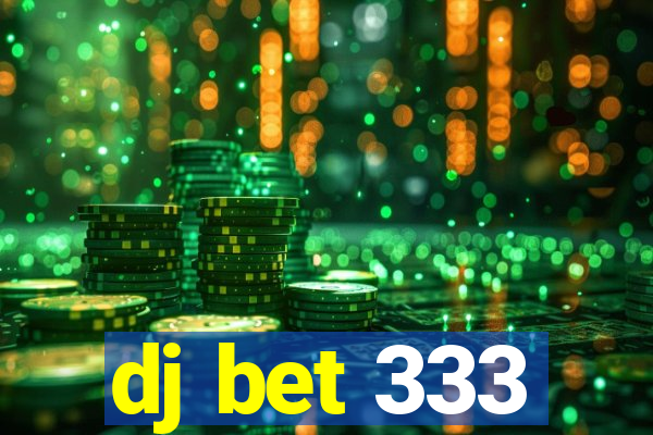 dj bet 333