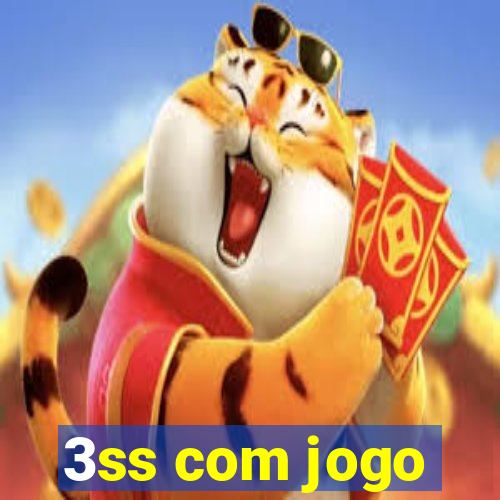 3ss com jogo