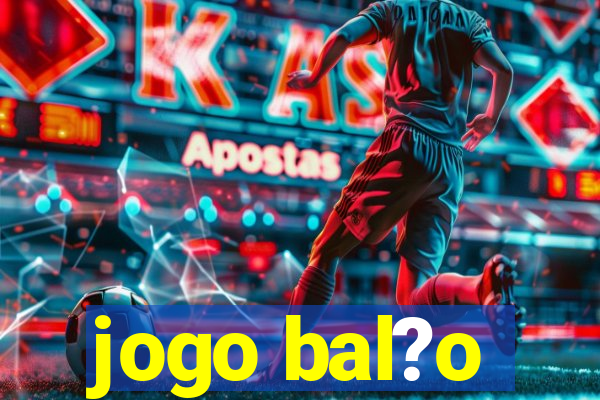 jogo bal?o