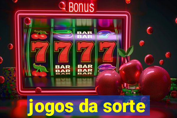 jogos da sorte