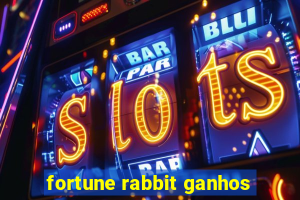 fortune rabbit ganhos