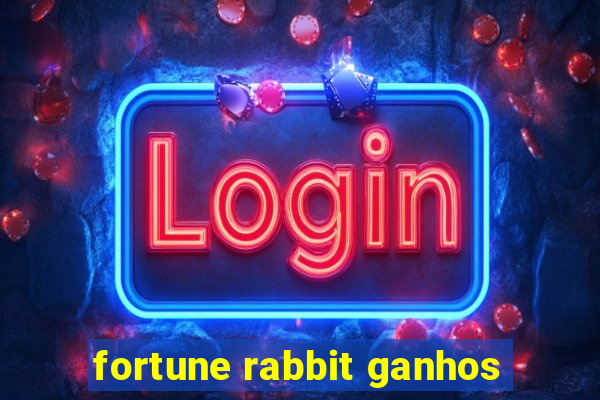 fortune rabbit ganhos