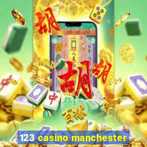 123 casino manchester