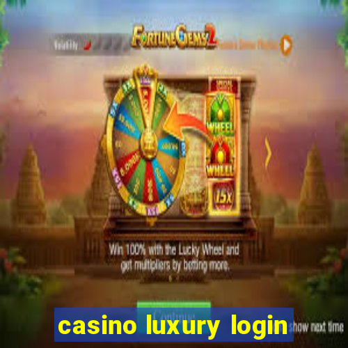 casino luxury login